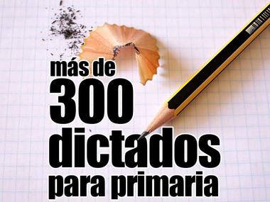 300 dictados para educación primaria